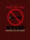 Healthy, Better, Richer: Stop Smoking in one Week (How to #2) By Raffaele De Rosa Cover Image