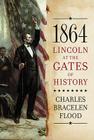 1864: Lincoln at the Gates of History Cover Image