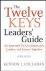 The Twelve Keys Leaders' Guide By Kennon L. Callahan Cover Image