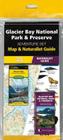 Glacier Bay National Park & Preserve Adventure Set: Map & Naturalist Guide [With Charts] By Waterford Press (Compiled by), Waterford Press, National Geographic Maps Cover Image
