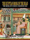The Egyptian Book of the Dead Mysticism of the Pert Em Heru By Muata Ashby Cover Image
