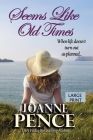 Seems Like Old Times [Large Print] By Joanne Pence Cover Image