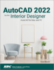 AutoCAD 2022 for the Interior Designer: AutoCAD for Mac and PC By Dean Muccio Cover Image