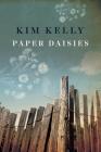 Paper Daisies By Kim Kelly Cover Image