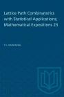 Lattice Path Combinatorics with Statistical Applications; Mathematical Expositions 23 (Heritage) By T. V. Narayana Cover Image