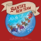Santa's New Team By Trevor M. K. Airey, Natalia Starikova (Illustrator) Cover Image