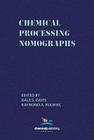 Chemical Processing Nomographs By Dale S. Davis (Editor), Raymond A. Kulwiec Cover Image
