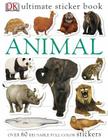 Ultimate Sticker Book: Animal: Over 60 Reusable Full-Color Stickers By DK Cover Image