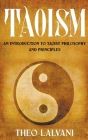 Taoism: An Introduction to Taoist Philosophy and Principles By Theo Lalvani Cover Image