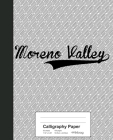 Calligraphy Paper: MORENO VALLEY Notebook By Weezag Cover Image