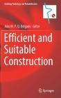 Efficient and Suitable Construction (Building Pathology and Rehabilitation #17) By João M. P. Q. Delgado (Editor) Cover Image