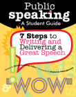 Public Speaking: 7 Steps to Writing and Delivering a Great Speech (Grades 4-8) By Katherine Pebley O'Neal Cover Image