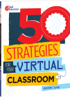 50 Strategies for Your Virtual Classroom By Jennifer Jump Cover Image