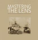 Mastering the Lens: Before and After Cartier-Bresson in Pondicherry By Rahaab Allana, Shilpi Goswami, Deepak Bharathan Cover Image