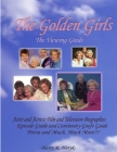 The Golden Girls - The Ultimate Viewing Guide By Harry Huryk Cover Image