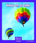 Volar En El Cielo (Wonder Readers Spanish Fluent) By Layne Demarin Cover Image