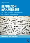 Reputation Management: The Key to Successful Public Relations and Corporate Communication By John Doorley, Helio Fred Garcia Cover Image