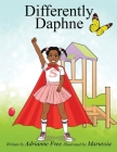 Differently Daphne: Empowering Children with Erb's Palsy By Adrianne Free, Marussia (Illustrator) Cover Image