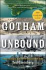 Gotham Unbound: The Ecological History of Greater New York By Ted Steinberg Cover Image
