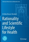 Rationality and Scientific Lifestyle for Health (University of Tehran Science and Humanities) By Ali Akbar Moosavi-Movahedi Cover Image
