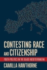 Contesting Race and Citizenship: Youth Politics in the Black Mediterranean By Camilla Hawthorne Cover Image