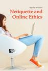 Netiquette and Online Ethics (Opposing Viewpoints) By Noah Berlatsky (Editor) Cover Image