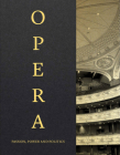 Opera: Passion, Power and Politics By Kate Bailey (Editor), Kasper Holten (Introduction by) Cover Image