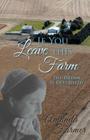 If You Leave This Farm: The Dream Is Destroyed By Amanda Farmer Cover Image