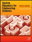System Dynamics for Engineering Students: Concepts and Applications Cover Image