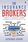 The Insurance Brokers: Campus to Corporate Journey By Govind Johri Cover Image