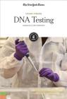 DNA Testing: Genealogy and Forensics By The New York Times Editorial Staff (Editor) Cover Image