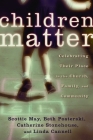 Children Matter: Celebrating Their Place in the Church, Family, and Community By Scottie May, Beth Posterski, Catherine Stonehouse Cover Image