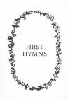 First Hymns: Presentation Edition (First Books) Cover Image