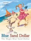 The Blue Sand Dollar: The Magic Blue Sand Dollar By Linda Hodgins Cover Image