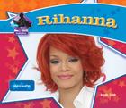 Rihanna: Singing Sensation: Singing Sensation (Big Buddy Biographies) By Sarah Tieck Cover Image