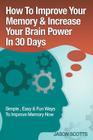 Memory Improvement: Techniques, Tricks & Exercises How to Train and Develop Your Brain in 30 Days Cover Image