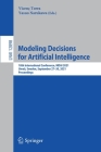 Modeling Decisions for Artificial Intelligence: 18th International Conference, Mdai 2021, Umeå, Sweden, September 27-30, 2021, Proceedings By Vicenç Torra (Editor), Yasuo Narukawa (Editor) Cover Image