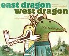 East Dragon, West Dragon By Robyn Eversole, Scott Campbell (Illustrator) Cover Image