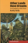 Other Lands Have Dreams: Letters from Pekin Prison (Counterpunch) By Kathy Kelly Cover Image