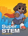 Super STEM By Lauren Yu Cover Image