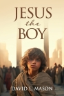Jesus the Boy Cover Image