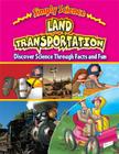 Land Transportation: Discover Science Through Facts and Fun (Simply Science) Cover Image