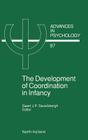 The Development of Coordination in Infancy, 97 (Advances in Psychology #97) Cover Image