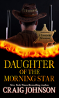 Daughter of the Morning Star (Longmire Mystery #17) By Craig Johnson Cover Image