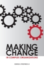 Making Change in Complex Organizations Cover Image