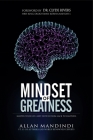 Mindset of Greatness: Master Your Life, And Switch From Lack To Limitless By Clyde Rivers (Foreword by), Allan Mandindi Cover Image