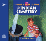 The Indian Cemetery (Sugar Creek Gang #13) Cover Image