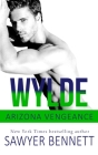 Wylde: An Arizona Vengeance Novel By Sawyer Bennett Cover Image