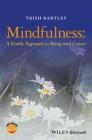 Mindfulness - A Kindly Approach to Being withCancer Cover Image