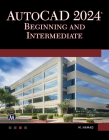 AutoCAD 2024 Beginning and Intermediate By Munir Hamad Cover Image